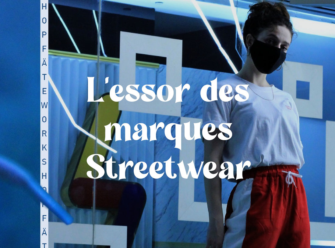 L’essor des marques Streetwear