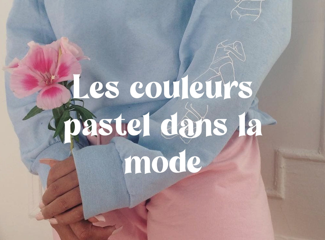 Les couleurs pastel dans la mode