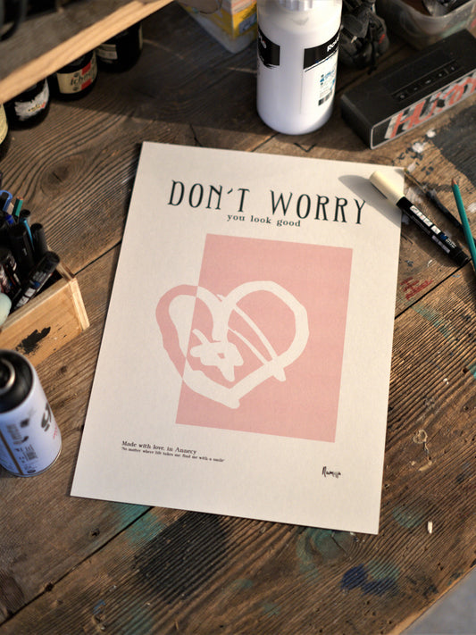 Print affiche A3 - "Don't worry you look good" Pink ed - 10 exemplaires numérotés